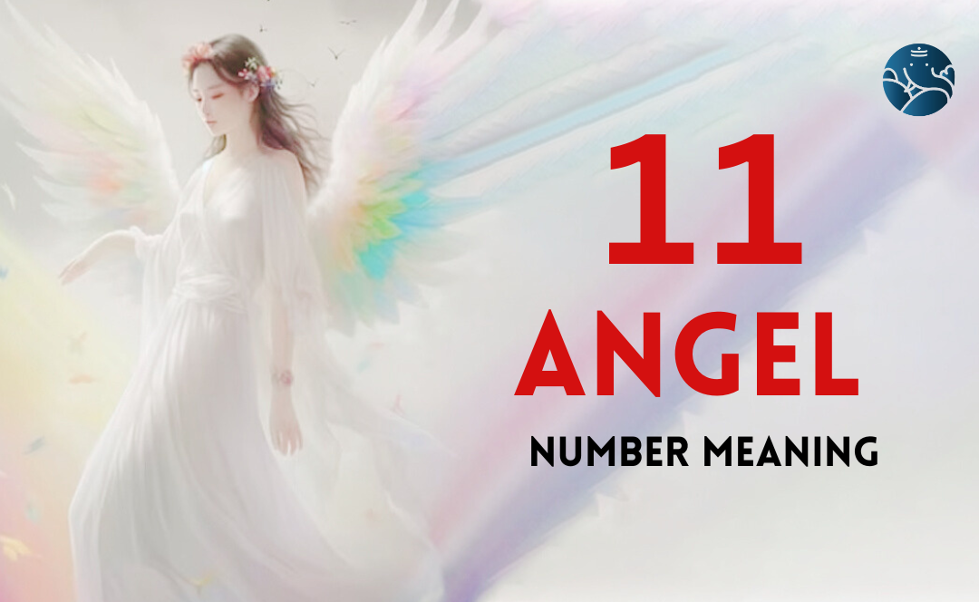 11 Angel Number Meaning, Love, Marriage, Career, Health and Finance