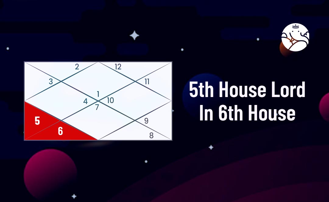 5th House Lord In 6th House 5th Lord In 6th House Bejan Daruwalla