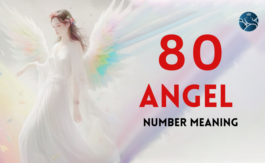 80 Angel Number Meaning, Love, Marriage, Career, Health and Finance