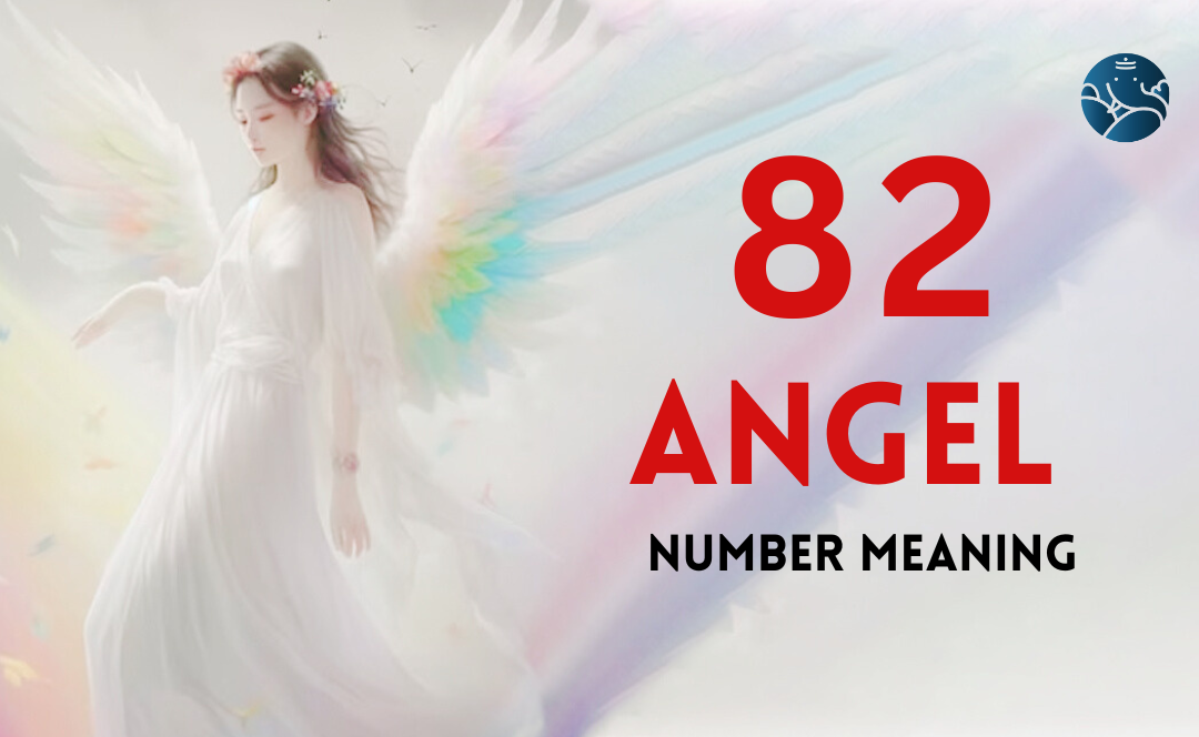 82 Angel Number Meaning, Love, Marriage, Career, Health and Finance