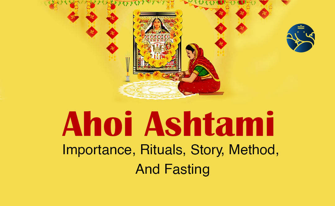 Ahoi Ashtami Importance, Rituals, Story, Method, And Fasting Bejan