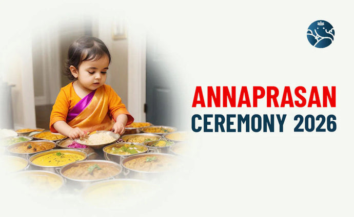 Annaprasan Ceremony 2026 - Annaprashan Sanskar 2026