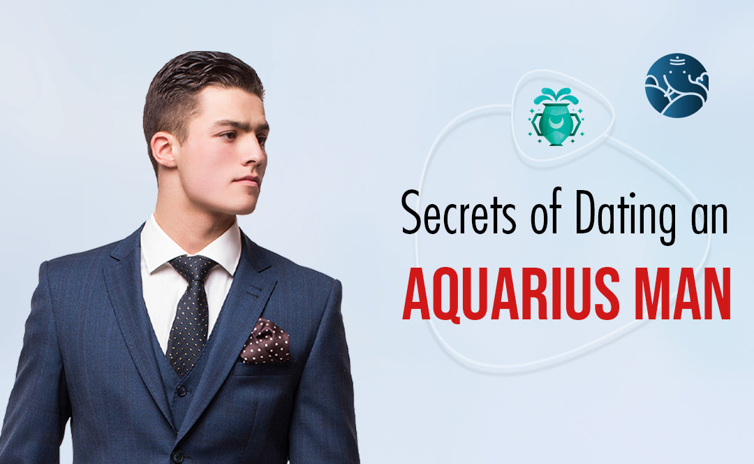 Secrets of Dating an Aquarius Man - As per Astrology