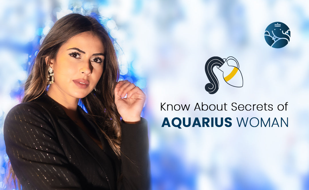 Know About Secrets of Aquarius Woman