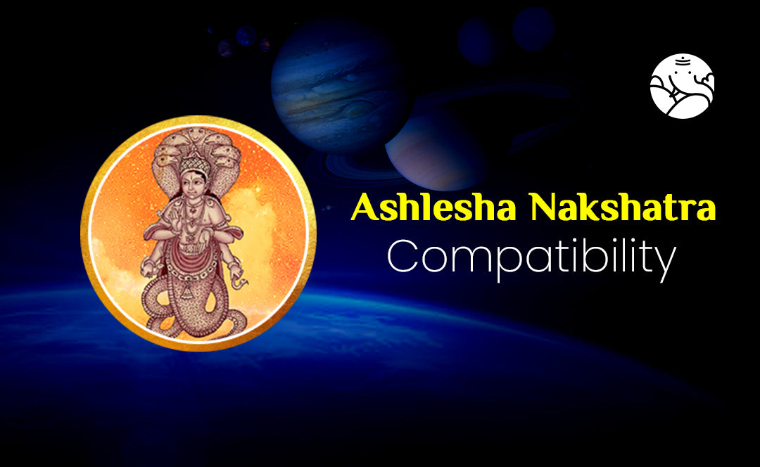 Ashlesha Nakshatra Compatibility Astrology Guide