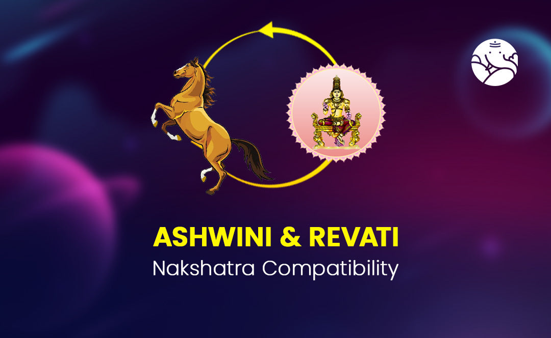 Ashwini and Revati Nakshatra Compatibility