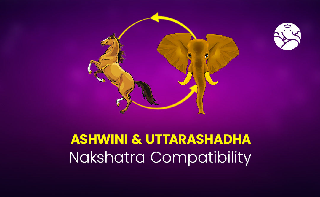 Ashwini and Uttarasadha Nakshatra Compatibility