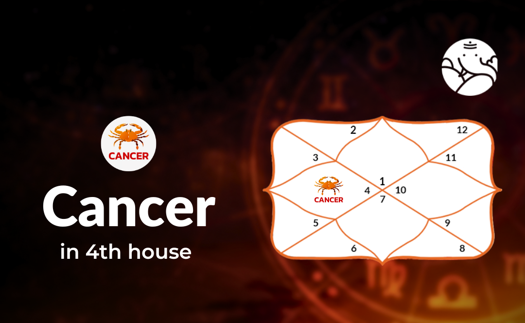 Cancer In 4th House: Positive and Negative Effects