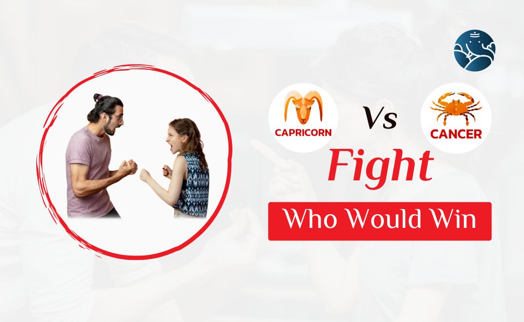 Capricorn vs Cancer Fight Who Would Win