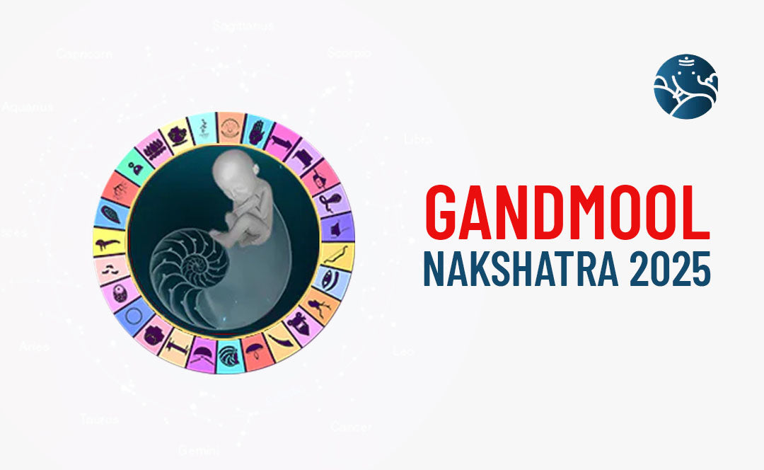GandMool Nakshatra 2025 Gandmool Calendar 2025