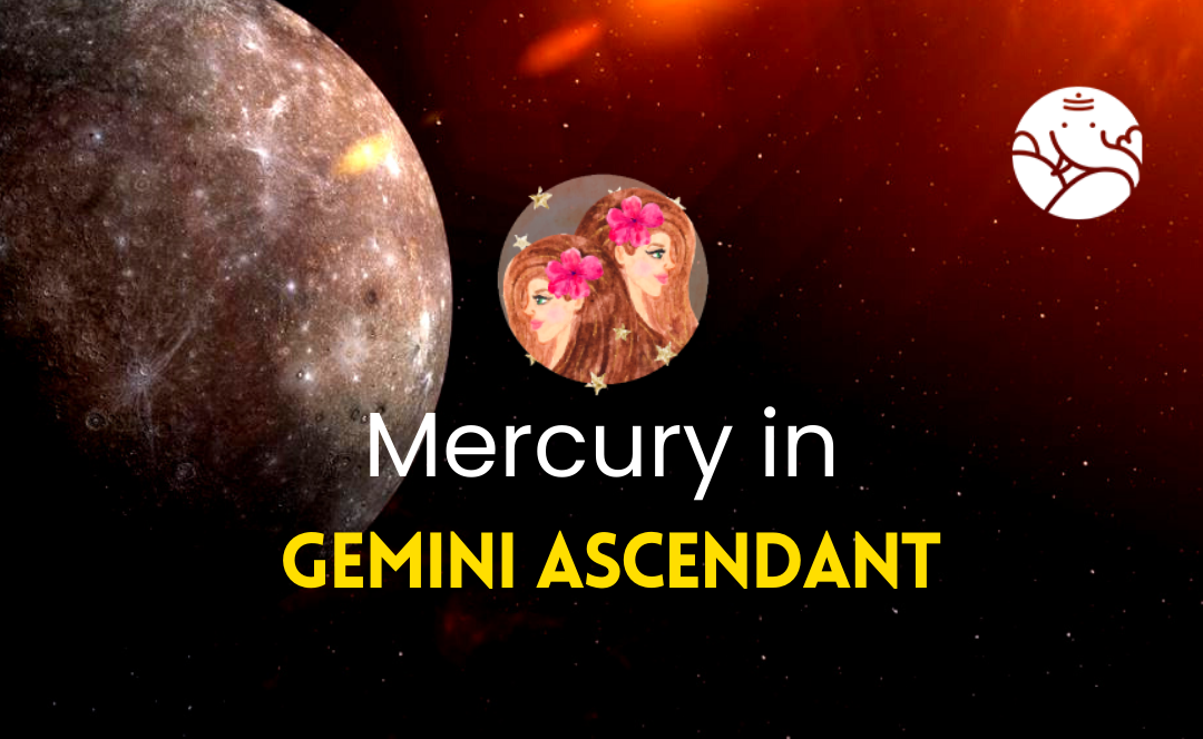 Mercury in Gemini Ascendant - Astrological Guide