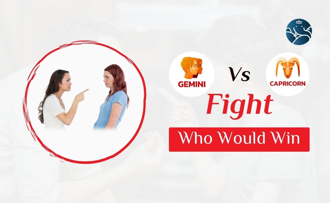 Gemini Vs Capricorn Fight Who Would Win