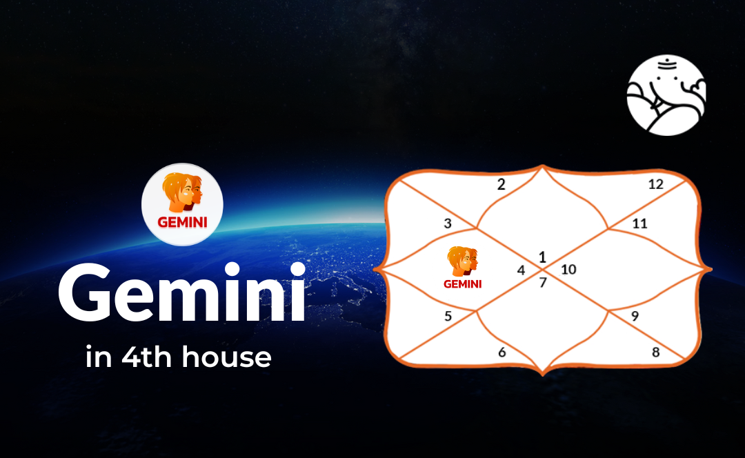 Gemini in 4th house: Positive and Negative Effects