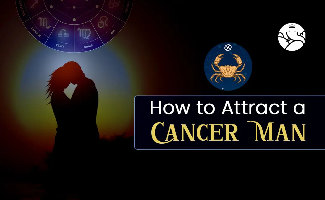 how-to-attract-a-cancer-man-bejan-daruwalla