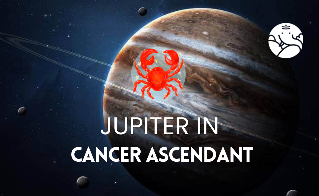 Jupiter in Cancer Ascendant Astrological Guide