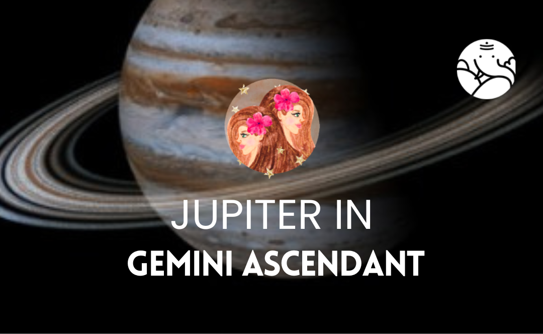 Jupiter in Gemini Ascendant Astrological Guide