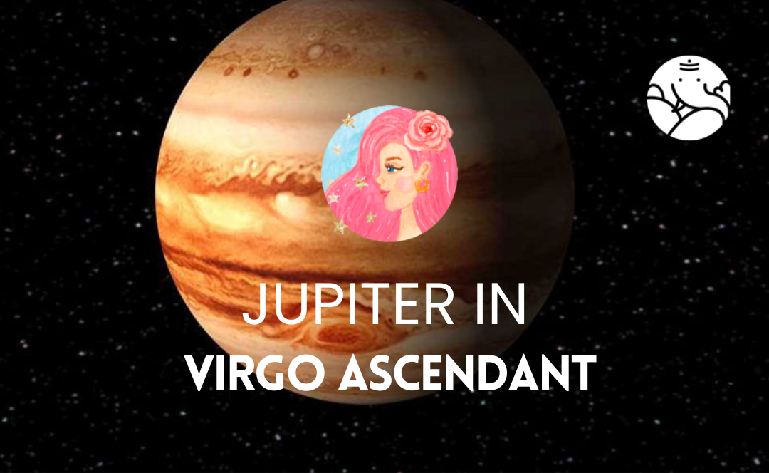 Jupiter in Virgo Ascendant - Astrological Guide