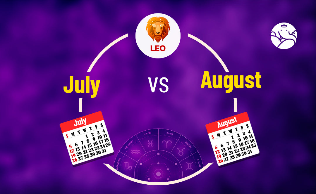 July Leo vs August Leo Born Personality