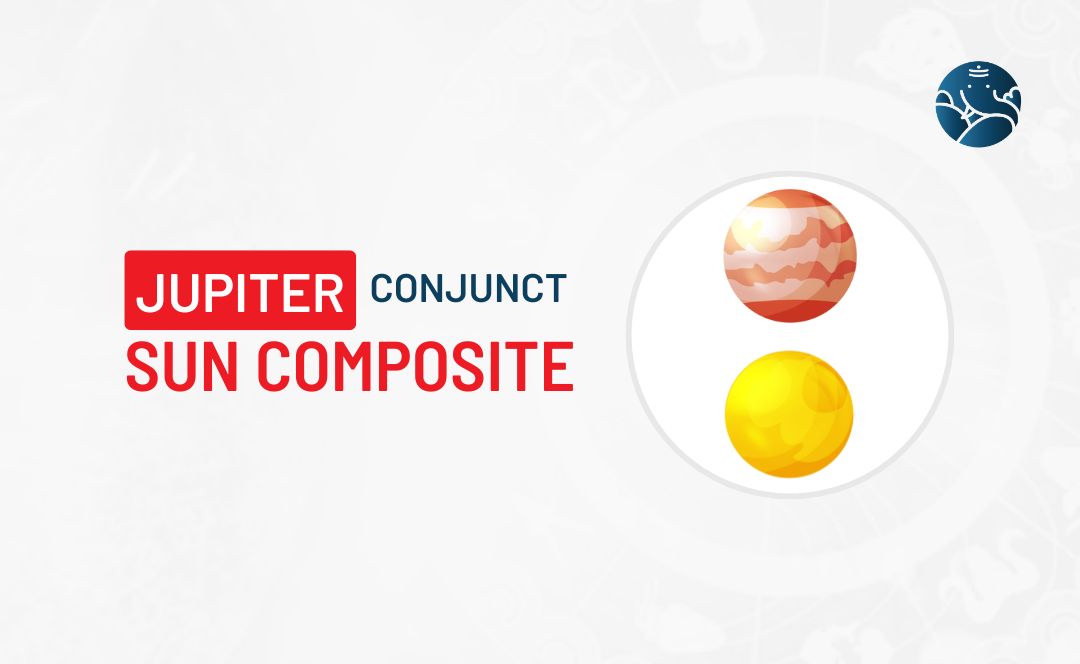 Jupiter Conjunct Sun Composite Know its Effects