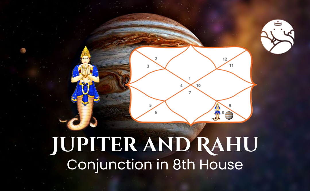 Jupiter and Rahu Conjunction in 8th House - Know Its Effects
