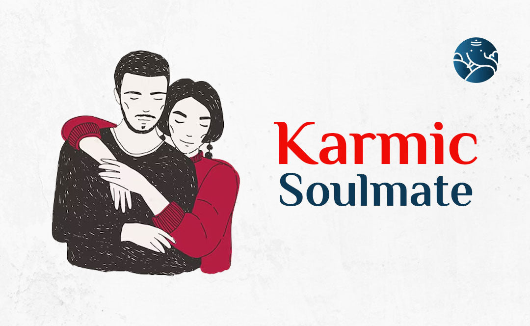 Karmic Soulmate - According to Astrology Guide