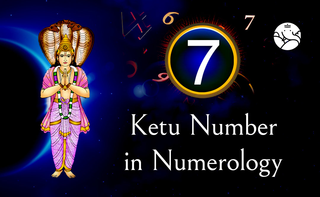 Ketu Number in Numerology - Effects and Remedies