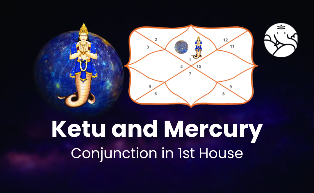 Ketu and Mercury Conjunction in 1st House - Know Its Effects