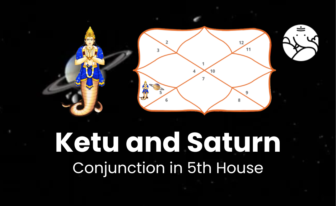 ketu-and-saturn-conjunction-in-5th-house-bejan-daruwalla