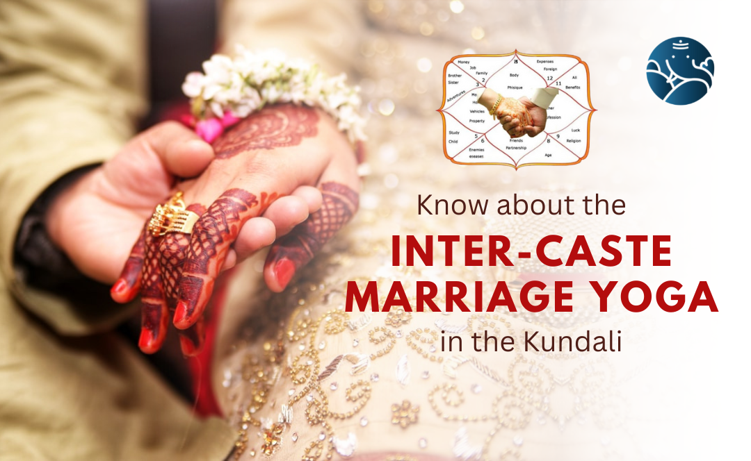 Inter Caste Marriage Yoga in the Kundali