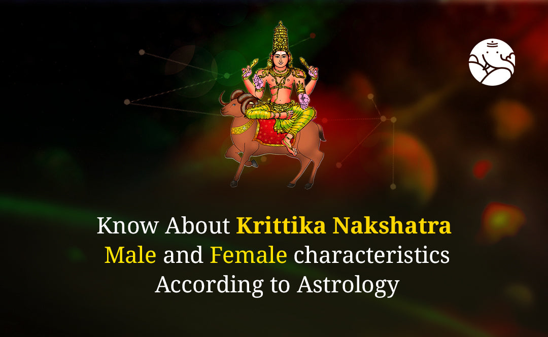 Krittika Nakshatra Characteristics