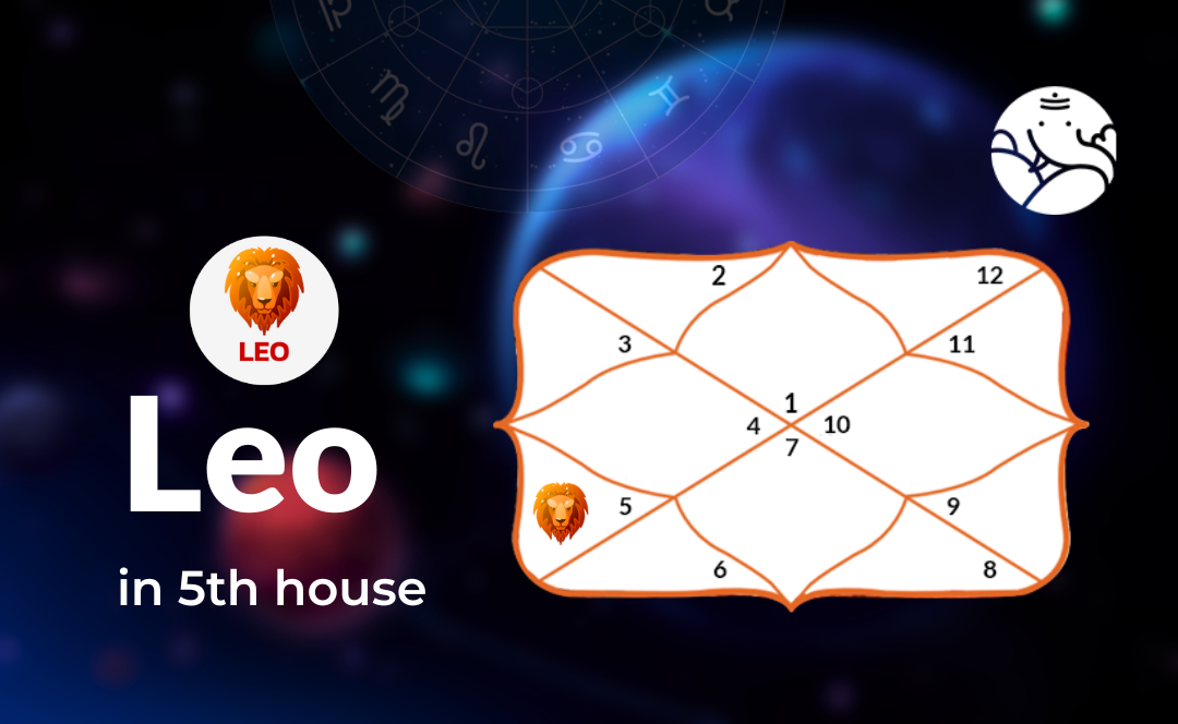 Leo in 5th house - Positive and Negative Effects