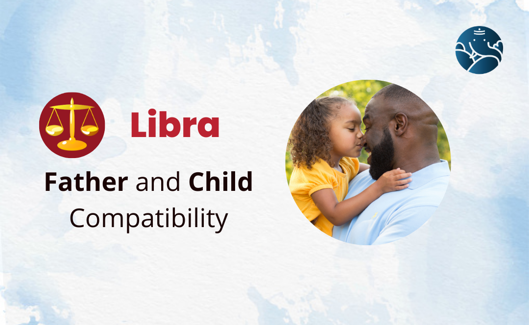 Libra Father and Child Compatibility