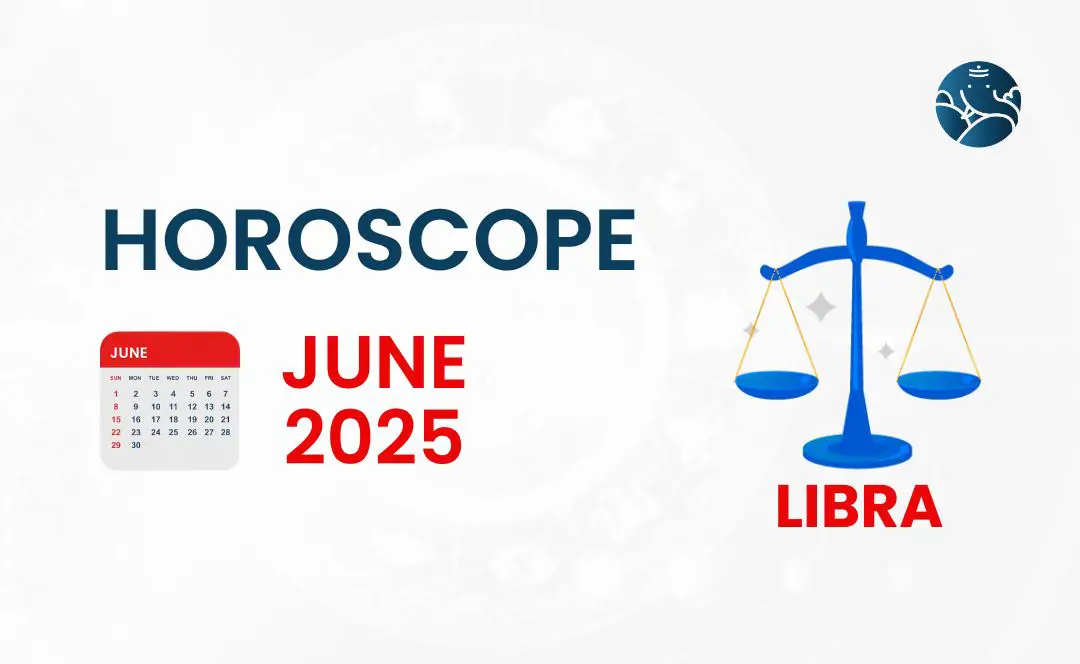 Libra June 2025 Horoscope