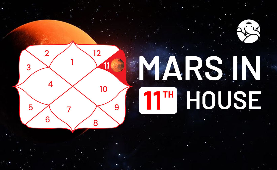Mars In The 11th House Navamsa - Marriage, Love, Spouse, Appearance & Career