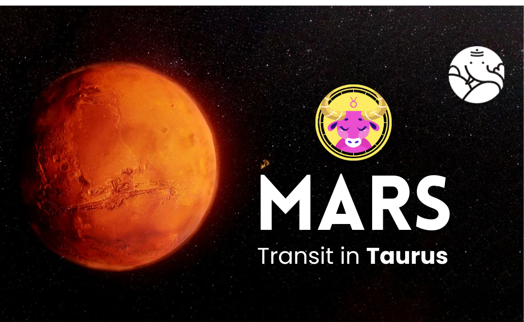 Mars Transit in Taurus - What Will Be Its Effect On You