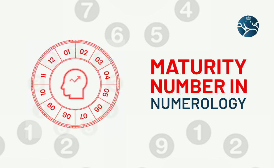 Maturity Number In Numerology - Meaning, Calculator & Numbers