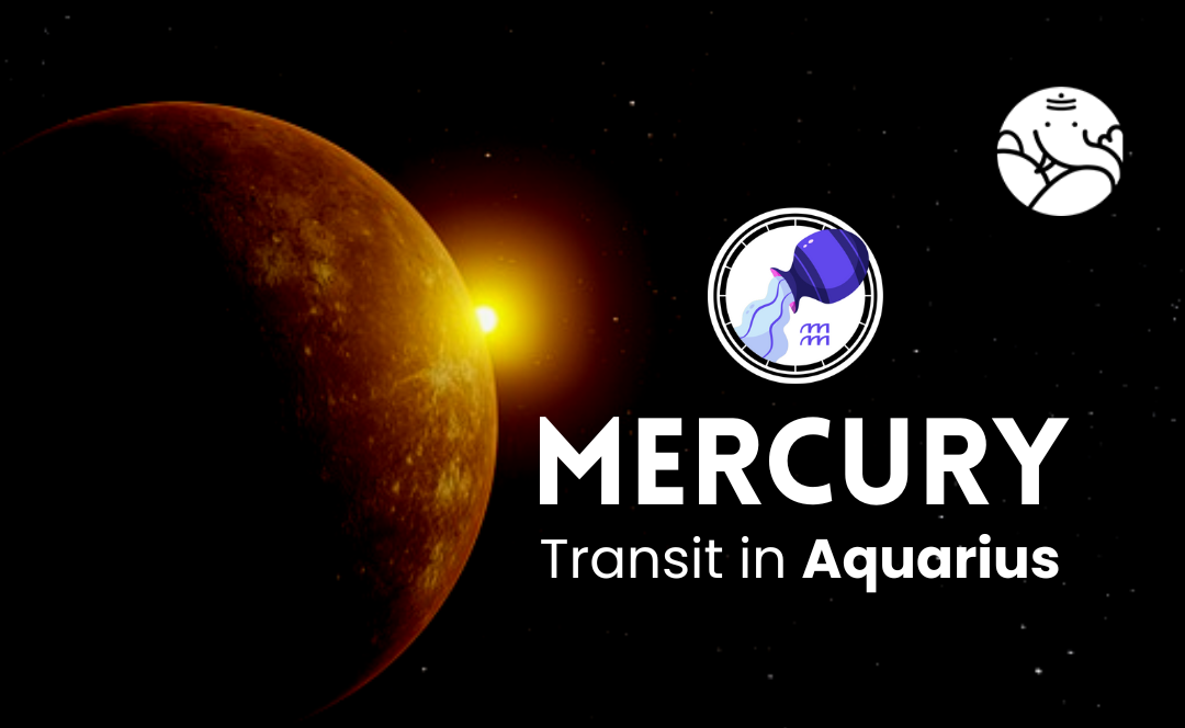 Mercury Transit in Aquarius - What Will Be Its Effect On You