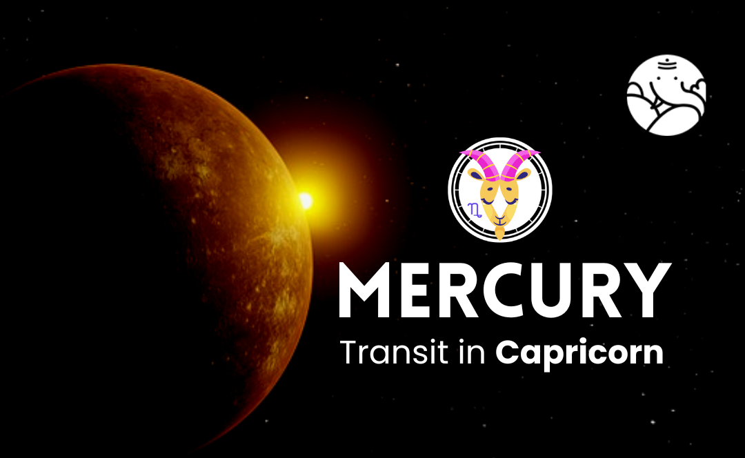 Mercury Transit in Capricorn - What Will Be Its Effect On You