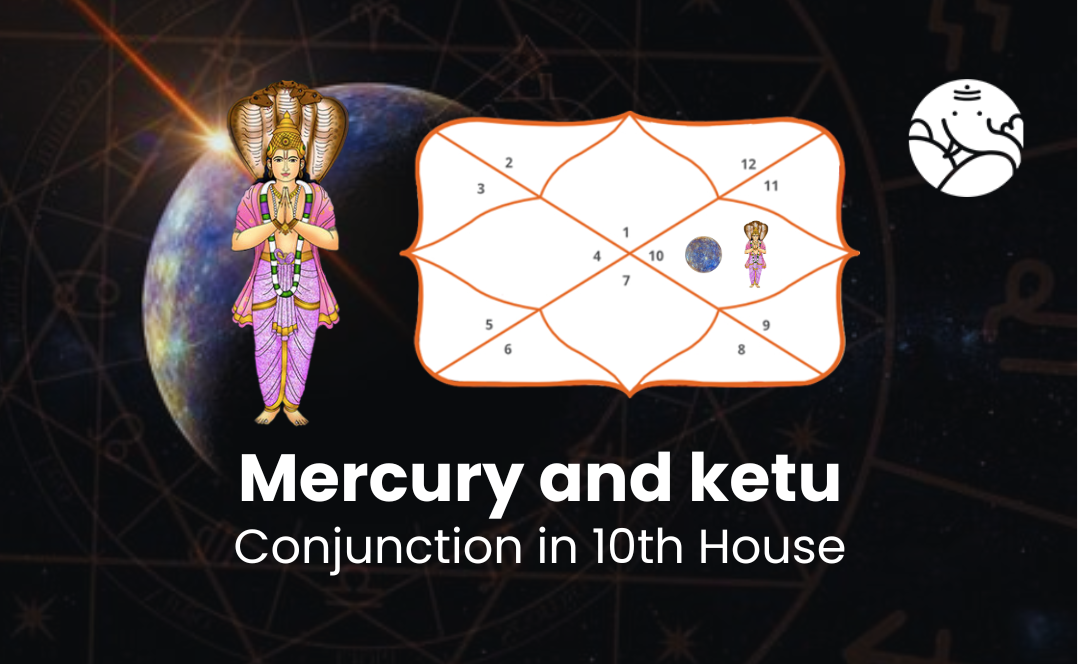 Mercury and Ketu Conjunction in 10th House - Know its Effects