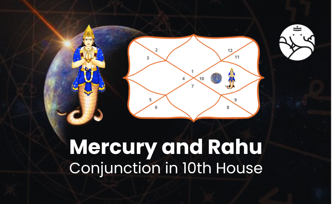 Mercury and Rahu Conjunction in 10th House - Know its Effects