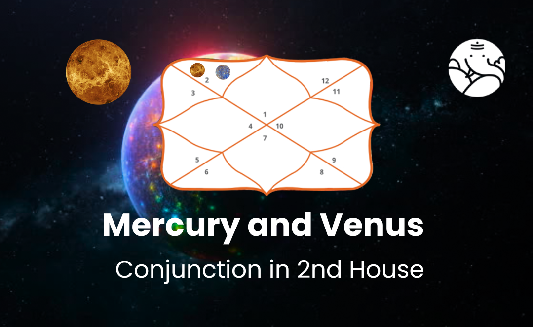 Mercury and Venus Conjunction in 2nd House - Know its Effects