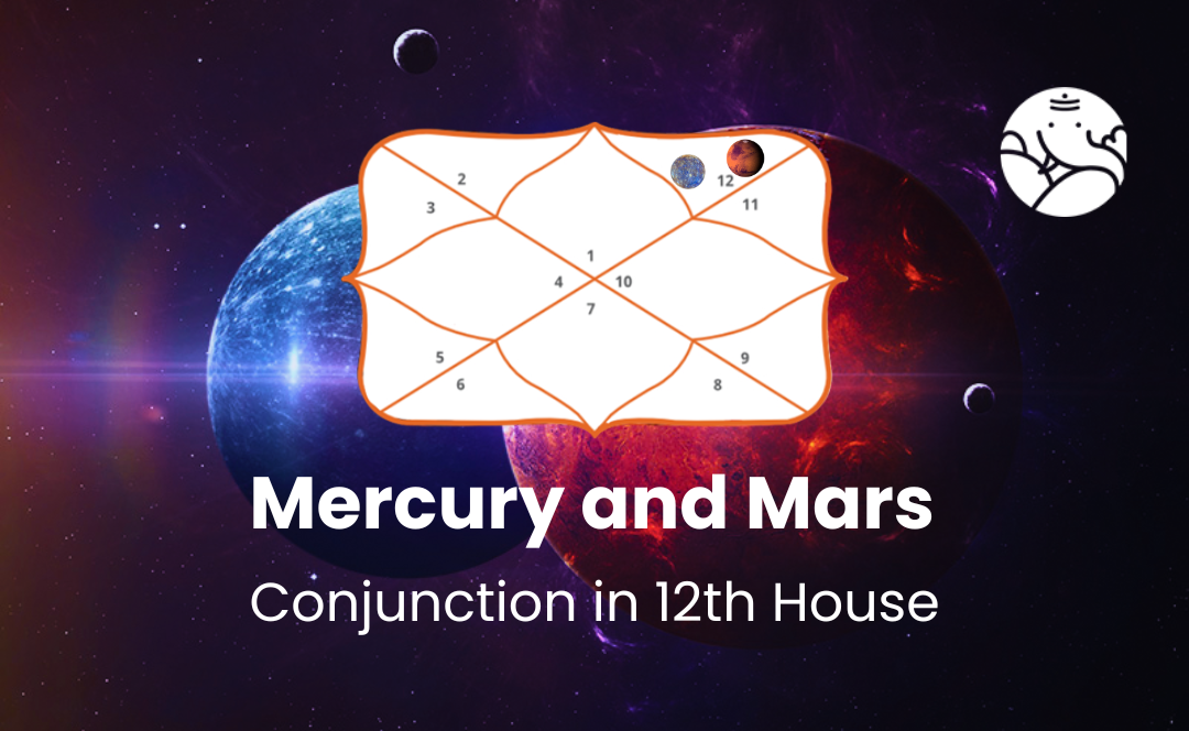 Mercury and Mars Conjunction in 12th House - Know its Effects