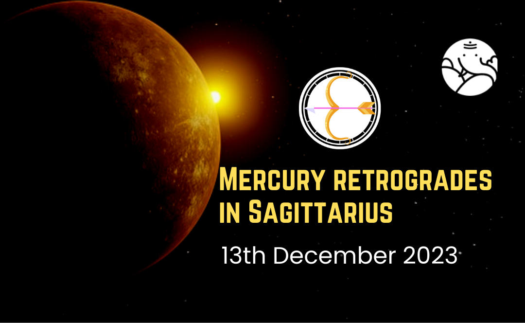 Mercury Retrogrades in Sagittarius 13th December 2023 Bejan Daruwalla