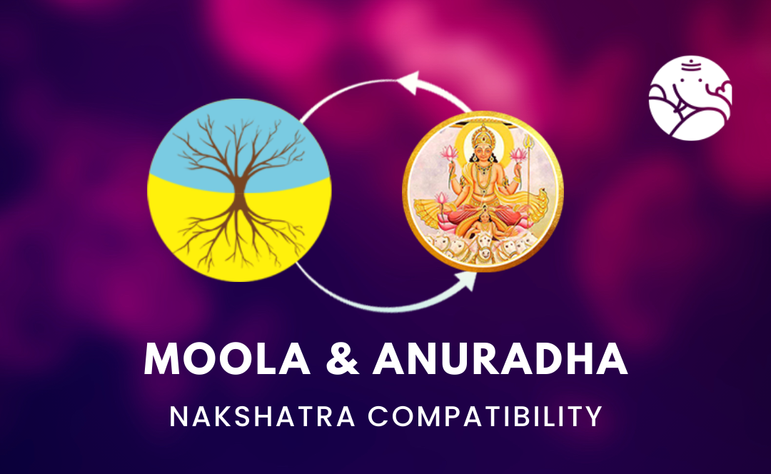 Moola and Anuradha Nakshatra Compatibility
