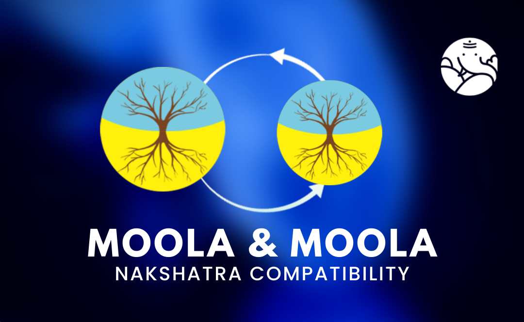 Moola and Moola Nakshatra Compatibility