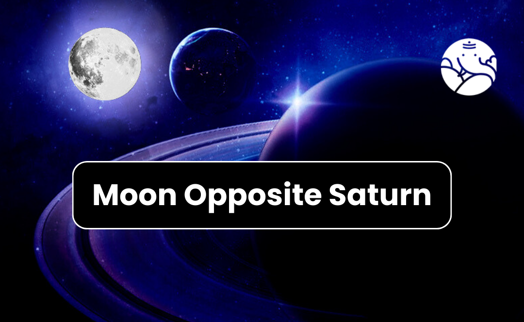 Moon Opposite Saturn - Know its Effects