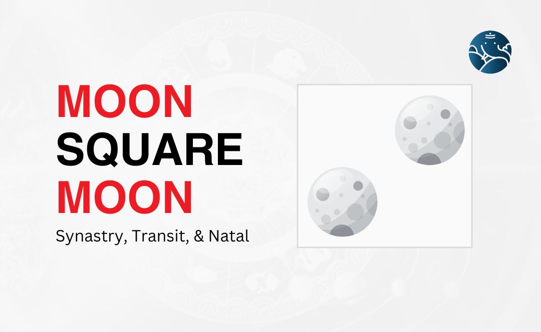 Moon Square Moon Synastry, Transit, and Natal