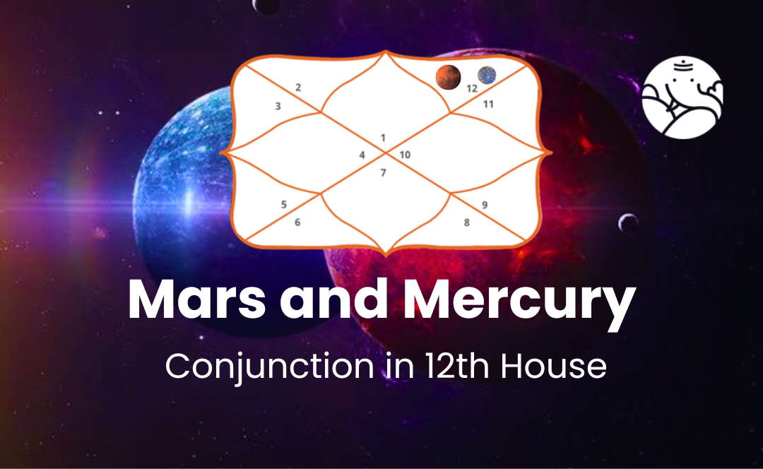 Mars and Mercury Conjunction in 12th House - Know its Effects