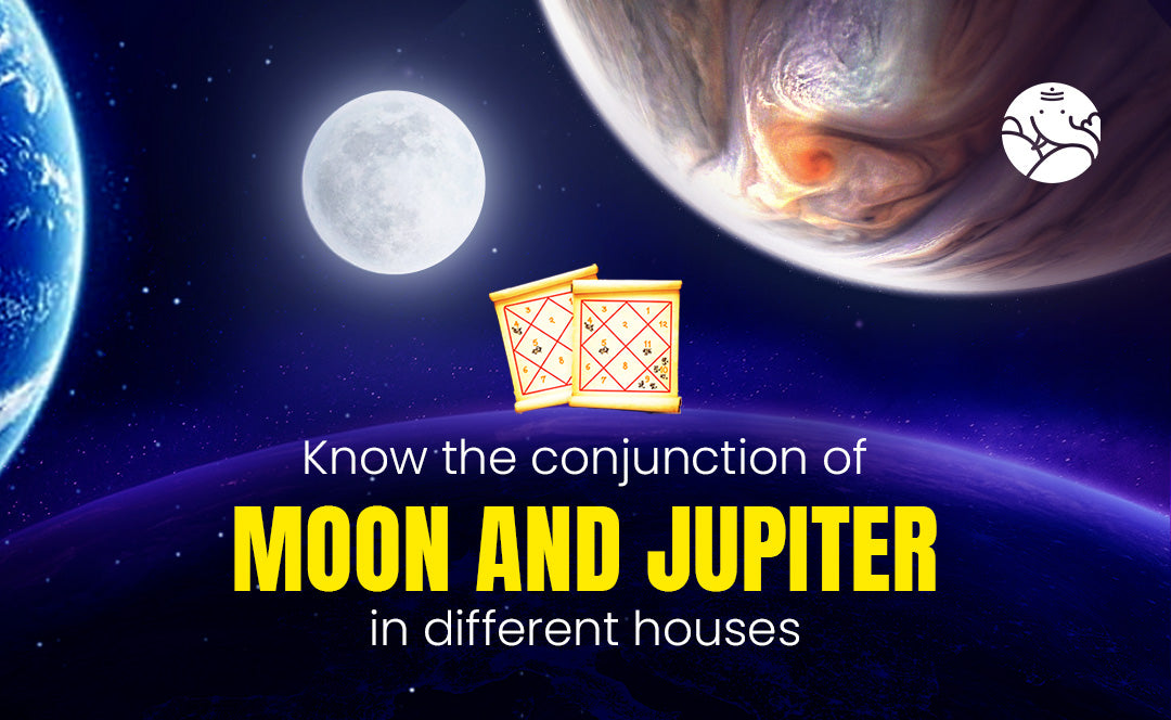 Moon and Jupiter Conjunction - Chandra Guru Yuti