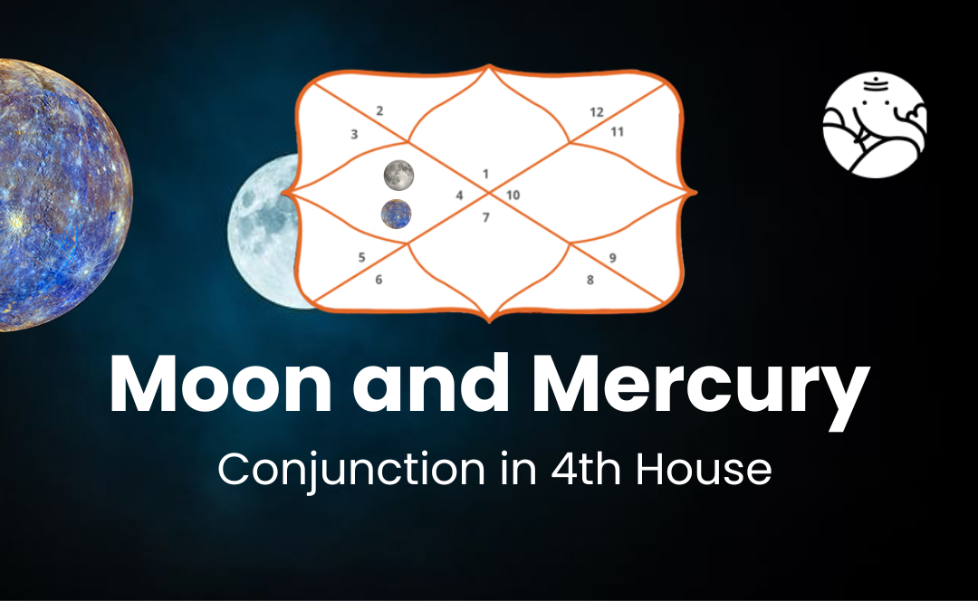 Moon and Mercury Conjunction in 4th House - Know its Effects